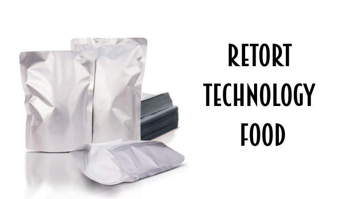 റിട്ടോര്‍ട്ട് ടെക്നോളജി: ആഹാരസംരക്ഷണത്തിലെ വിപ്ലവം